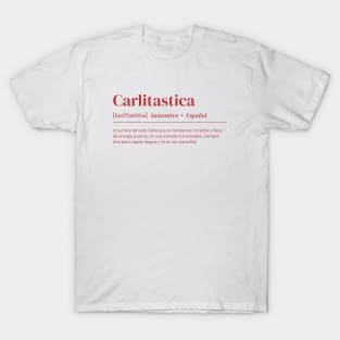 Carlitastica. Apparel in light colores with funny and witty definition of Name T-Shirt